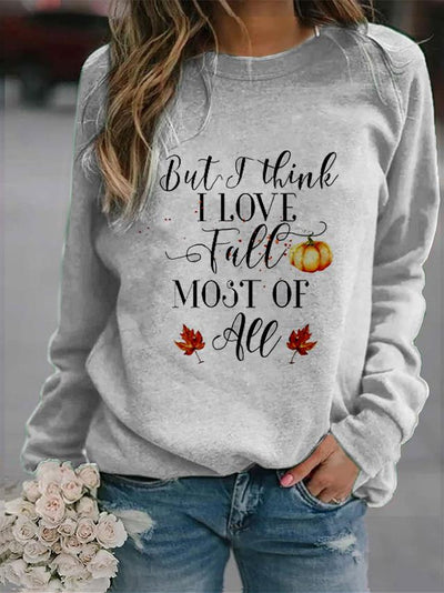 But I Think I Love Fall Most Of All Print Casual Sweatshirt